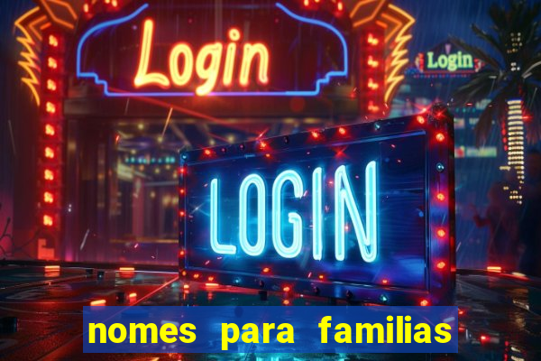 nomes para familias em jogos