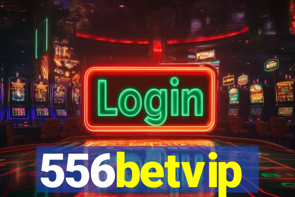 556betvip