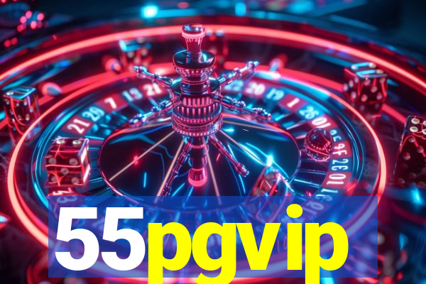 55pgvip