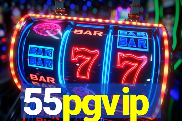 55pgvip