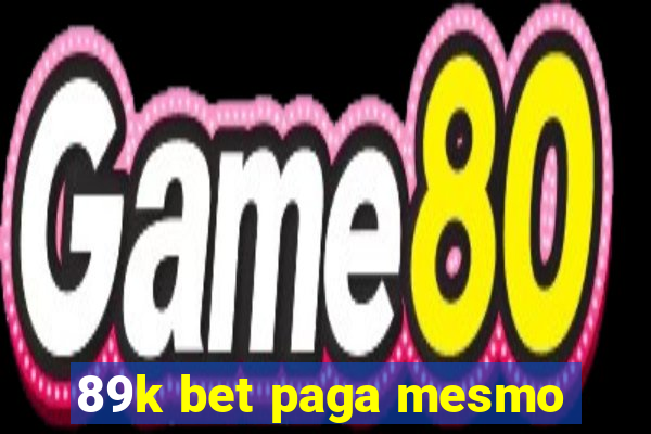 89k bet paga mesmo