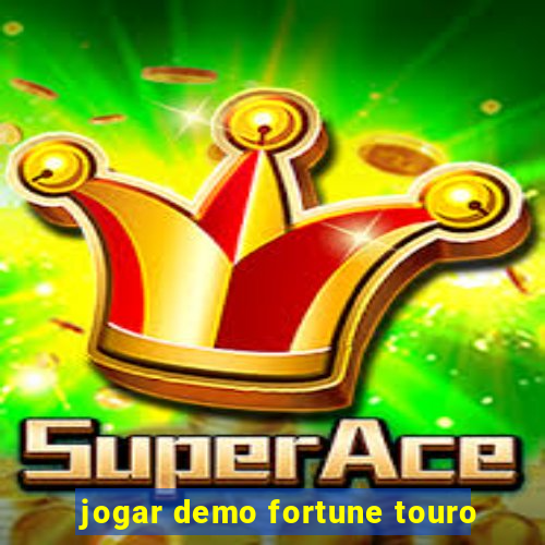 jogar demo fortune touro