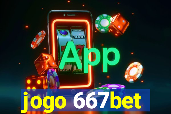 jogo 667bet