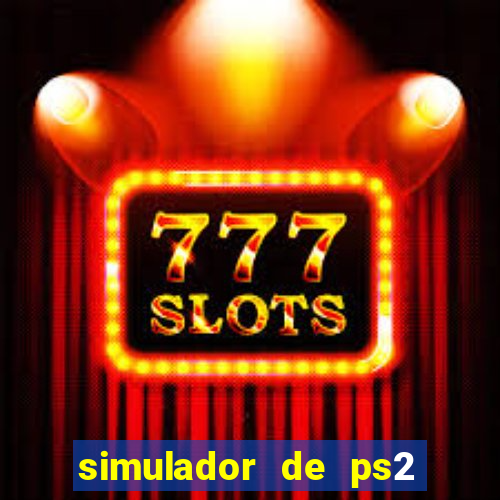 simulador de ps2 para pc