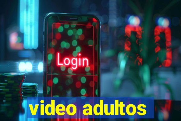 video adultos