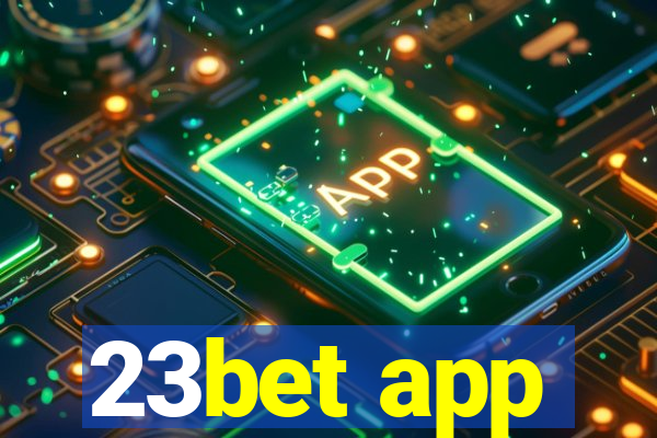 23bet app