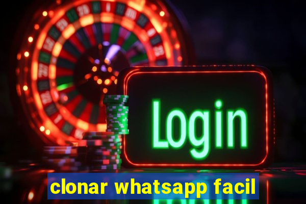 clonar whatsapp facil