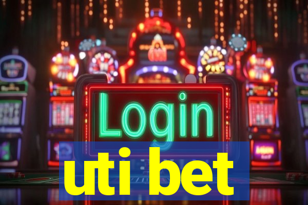 uti bet