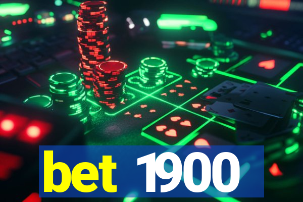 bet 1900