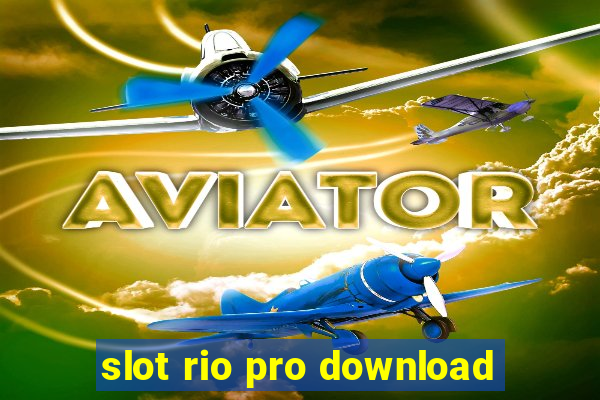 slot rio pro download