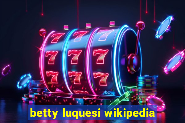 betty luquesi wikipedia