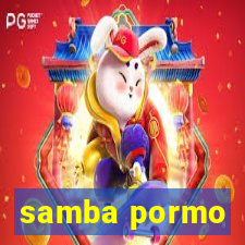 samba pormo