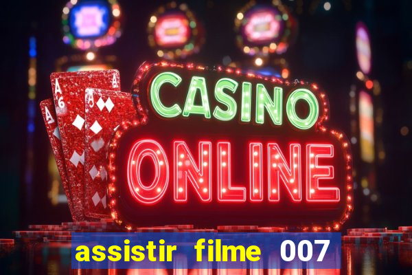 assistir filme 007 cassino royale legendado