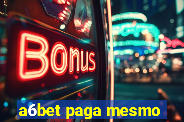 a6bet paga mesmo