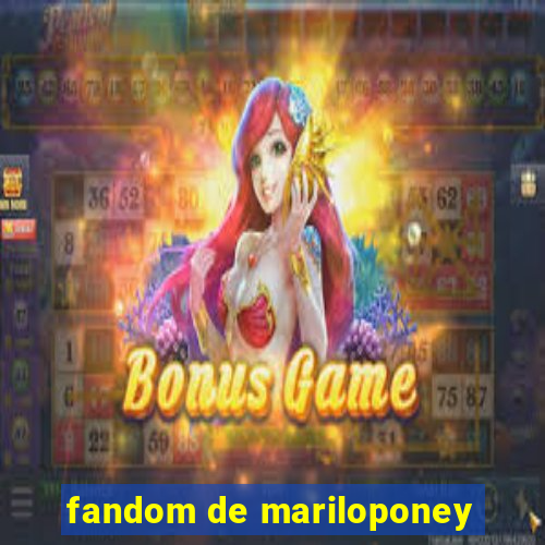 fandom de mariloponey