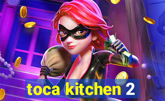 toca kitchen 2