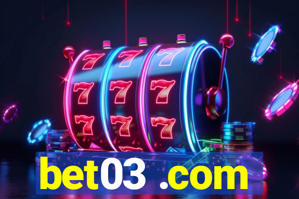 bet03 .com