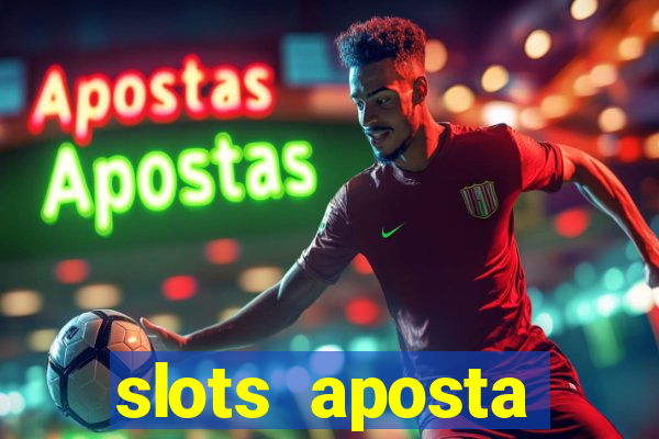 slots aposta mínima 1 centavo