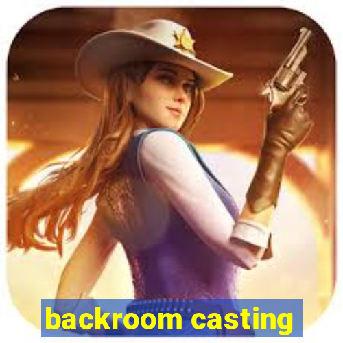 backroom casting