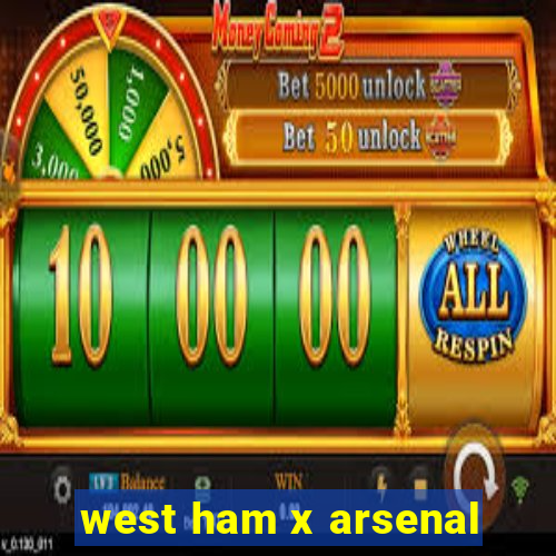 west ham x arsenal