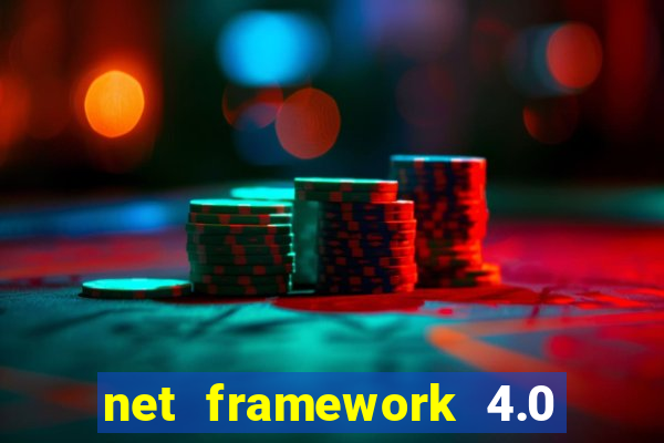 net framework 4.0 v 30319 windows 7