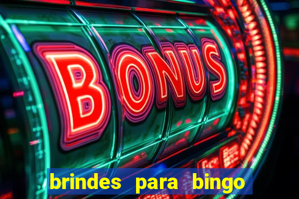 brindes para bingo de empresa