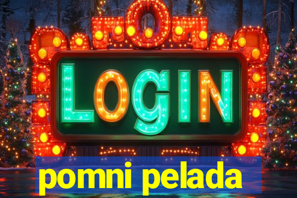 pomni pelada