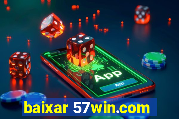 baixar 57win.com