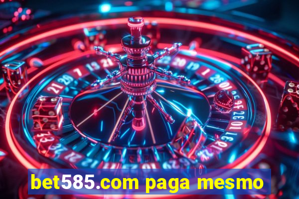 bet585.com paga mesmo