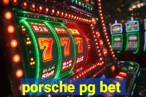 porsche pg bet