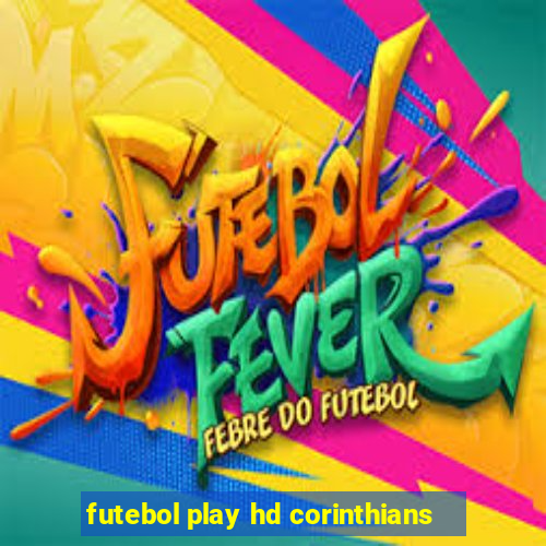 futebol play hd corinthians