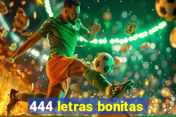 444 letras bonitas