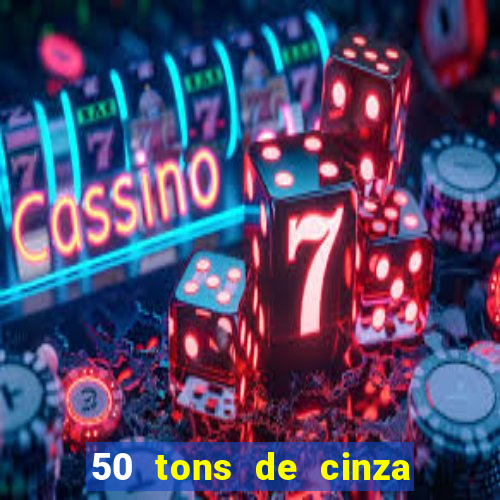 50 tons de cinza online dublado