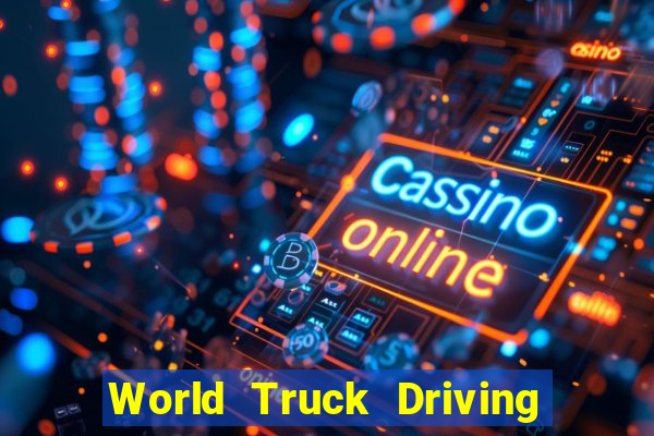 World Truck Driving Simulator Dinheiro Infinito tudo desbloqueado