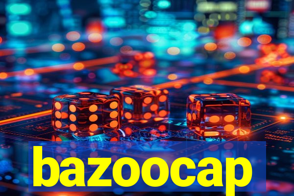 bazoocap