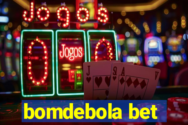 bomdebola bet