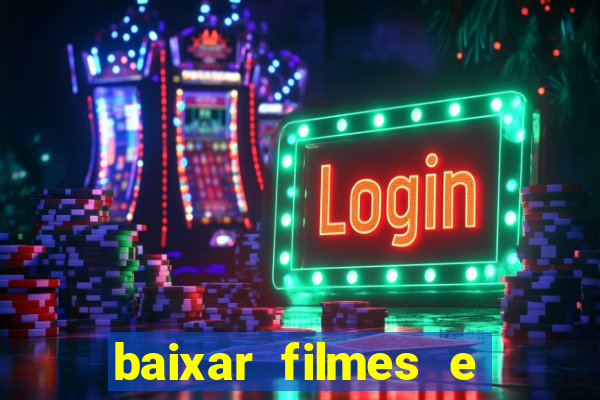 baixar filmes e séries mp4