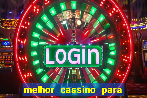 melhor cassino para jogar fortune tiger