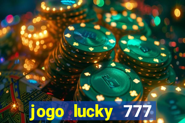 jogo lucky 777 paga mesmo