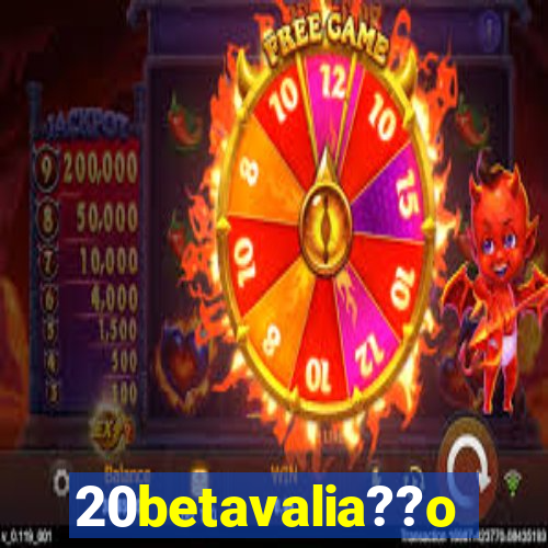 20betavalia??o