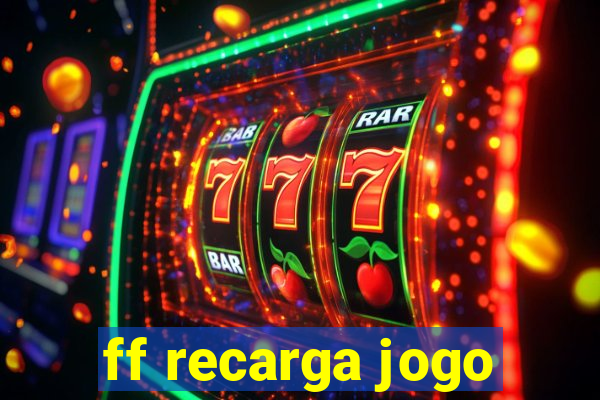 ff recarga jogo