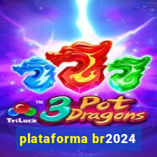 plataforma br2024