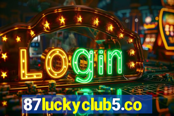 87luckyclub5.com