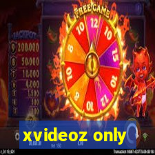 xvideoz only