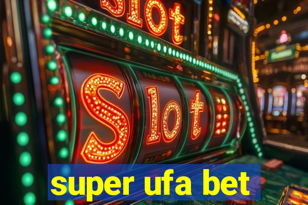 super ufa bet