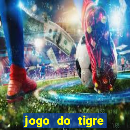 jogo do tigre deposito minimo 1 real