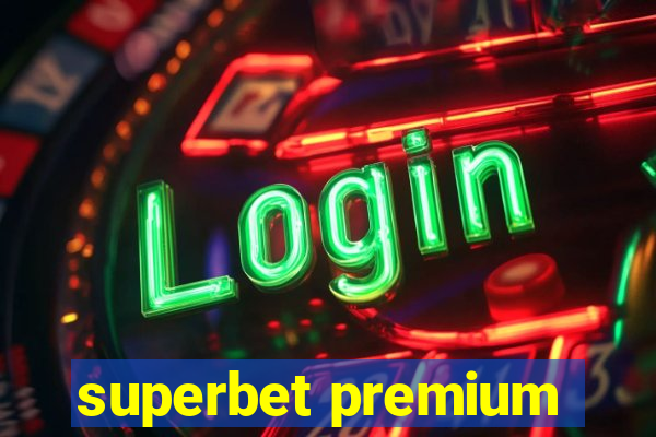 superbet premium