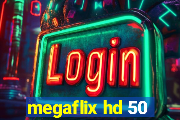 megaflix hd 50