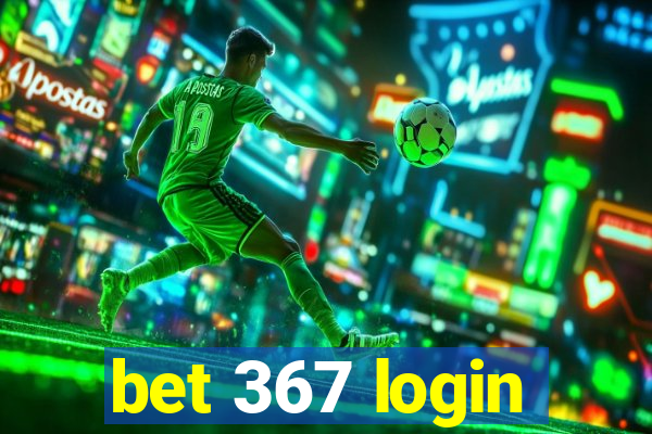 bet 367 login