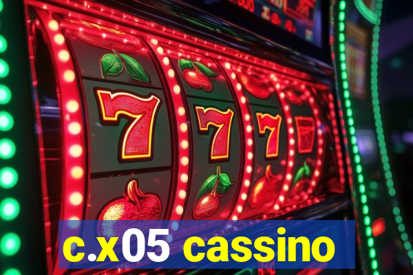 c.x05 cassino